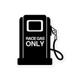 "Race Gas Only" Vinyl Decal